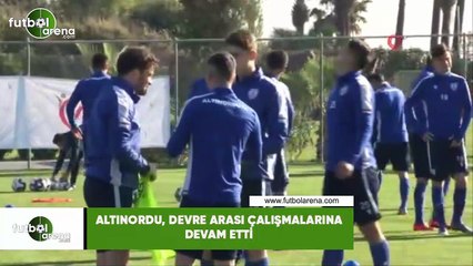 Altınordu, devre arası çalışmalarına devam etti