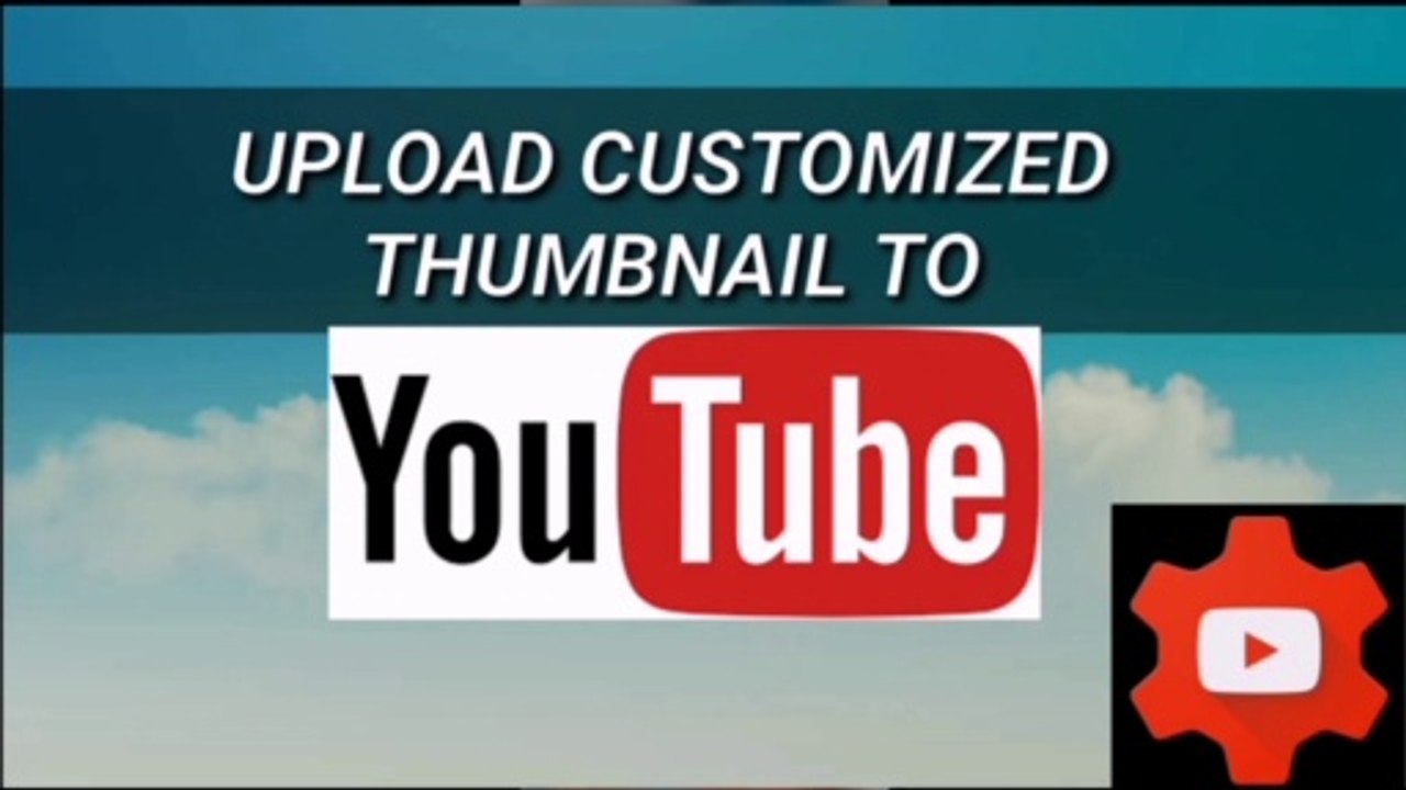 How to upload customized thumbnail on youtube video from mobile phone? 2020
