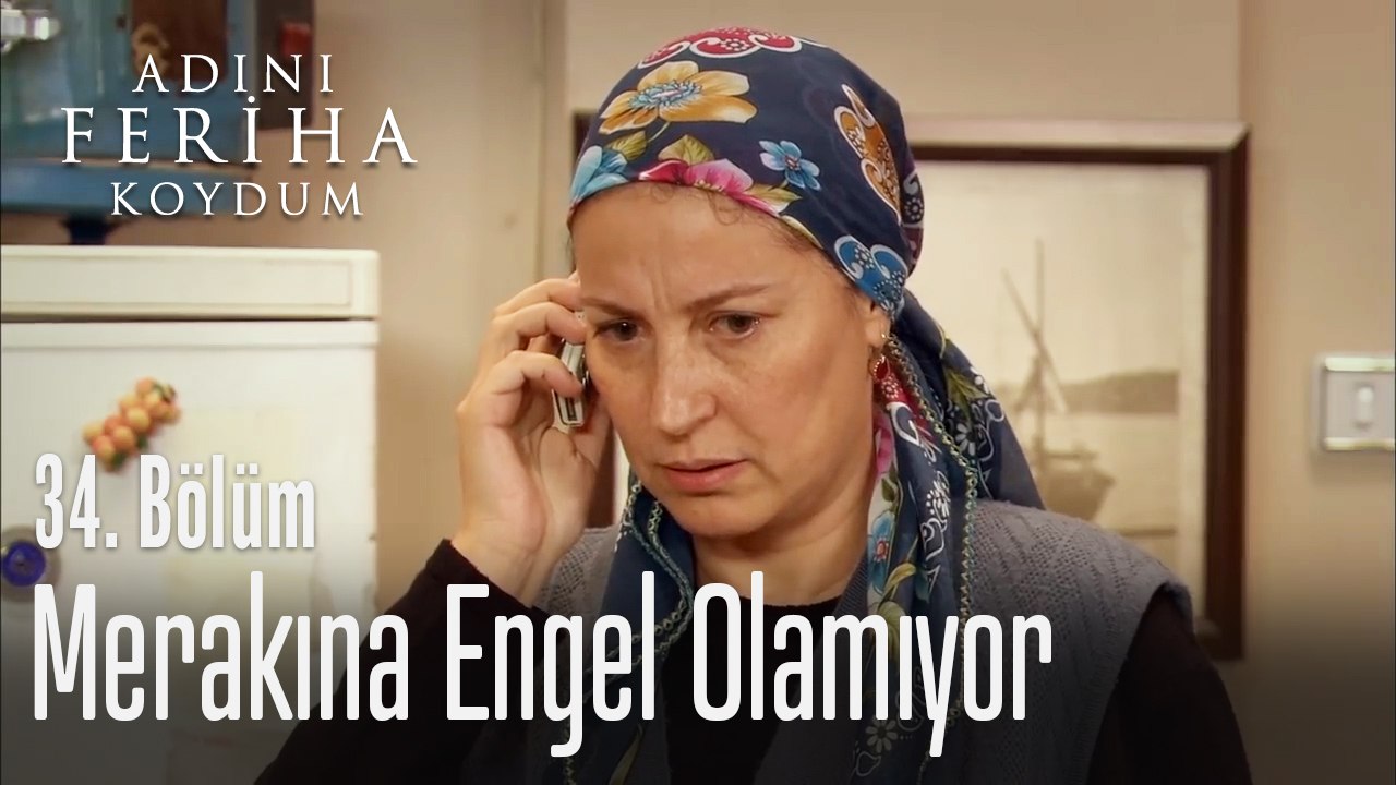 Zehra merakına engel olamadı - Adını Feriha Koydum 34. Bölüm
