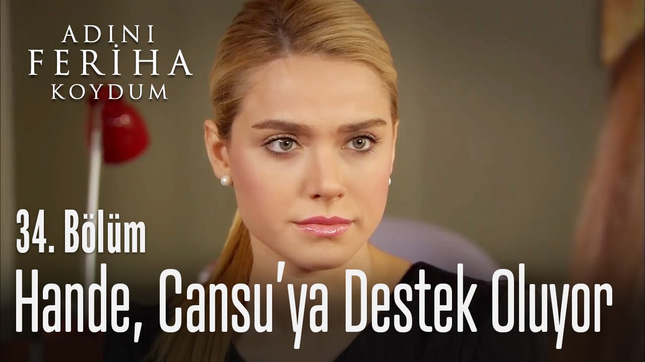 Hande, Cansu'nun yanında oldu - Adını Feriha Koydum 34. Bölüm