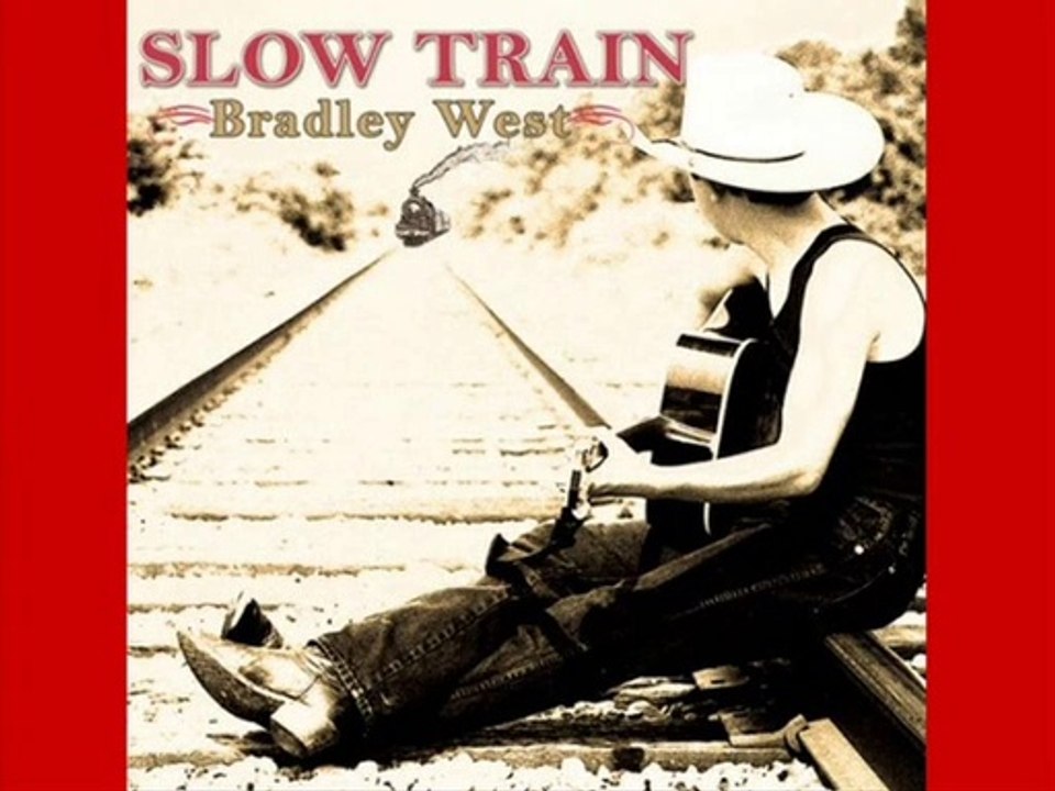 SLOW TRAIN ~ Bradley West