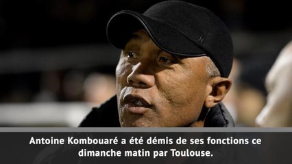 Toulouse - Kombouaré démis de ses fonctions