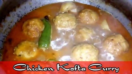Chicken kofta Curry Recipe||Easy Homemade Chicken Kofta Recipe