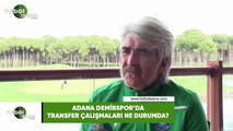 Adana Demirspor'da transfer çalışmaları ne durumda?