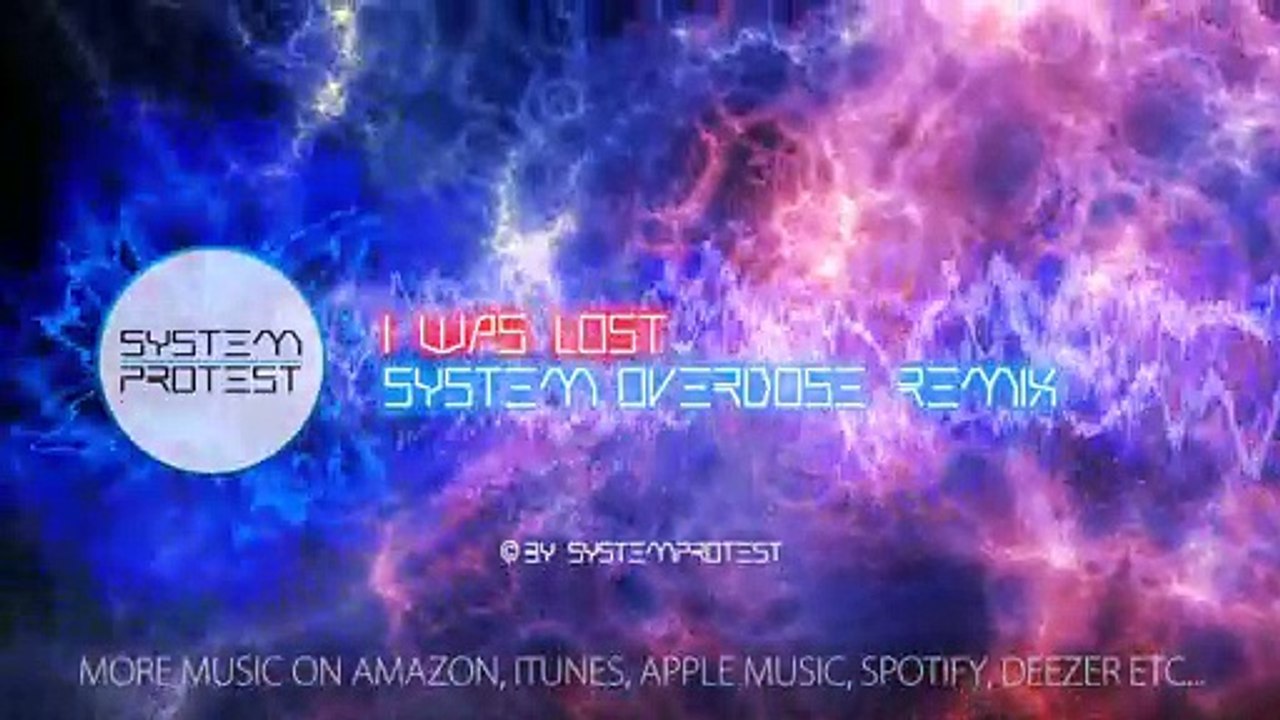 SystemProtest - I Was Lost System Overdose Remix (Offizielles Musik Video)