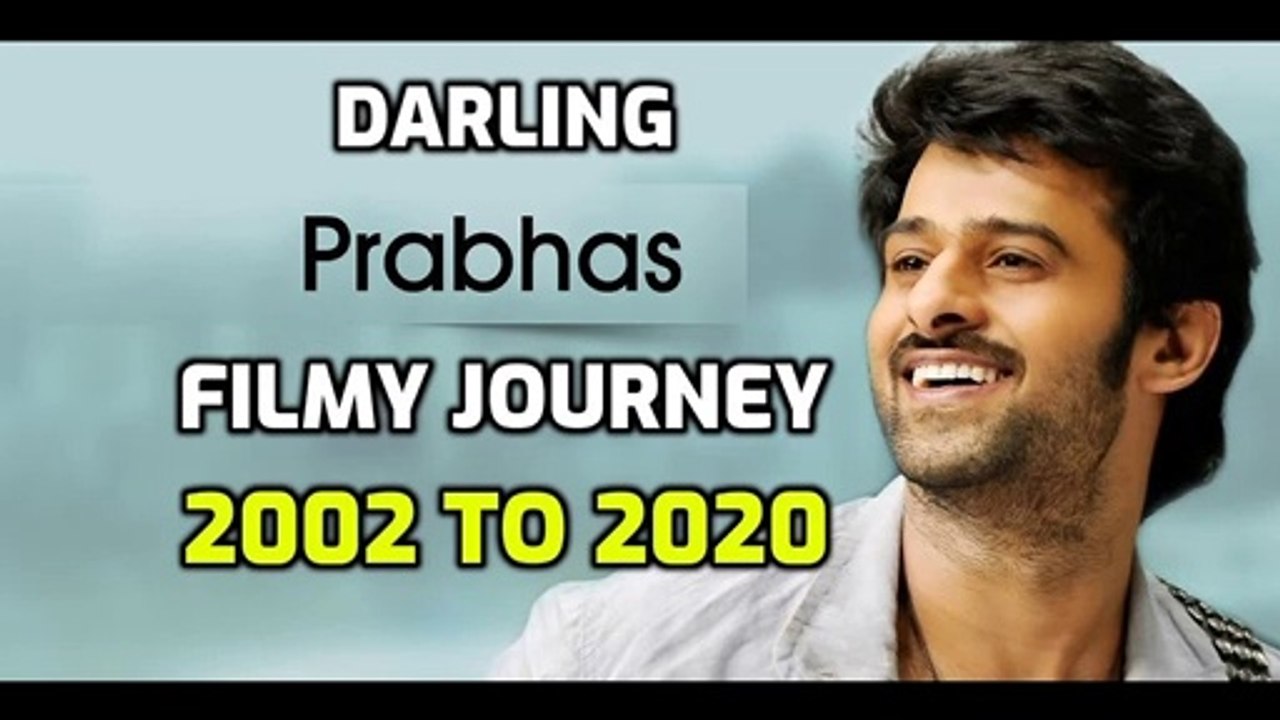 Darling Prabhas Filmy Journey from 2002 to 2020