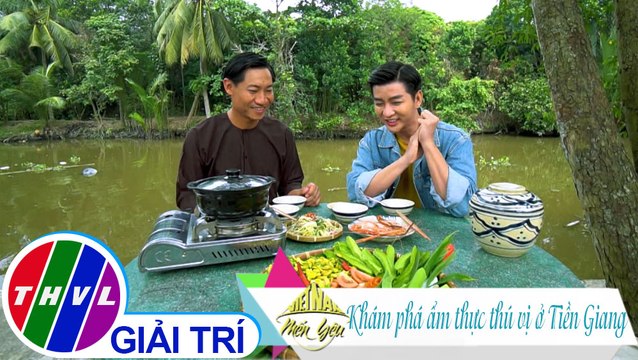 Việt Nam mến yêu - Tập 92: Khám phá ẩm thực thú vị ở Tiền Giang