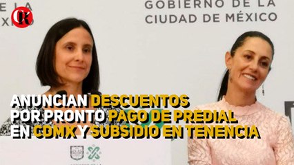 Anuncian descuentos por pronto pago de predial en CDMX y subsidio en tenencia
