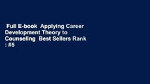 Full E-book  Applying Career Development Theory to Counseling  Best Sellers Rank : #5
