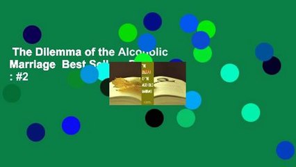 The Dilemma of the Alcoholic Marriage  Best Sellers Rank : #2