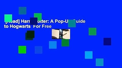 [Read] Harry Potter: A Pop-Up Guide to Hogwarts  For Free