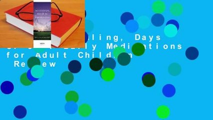Days of Healing, Days of Joy: Daily Meditations for Adult Children  Review
