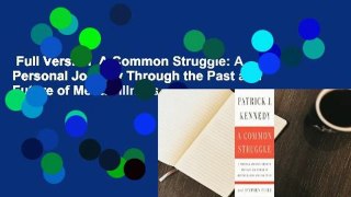 Full Version  A Common Struggle: A Personal Journey Through the Past and Future of Mental Illness
