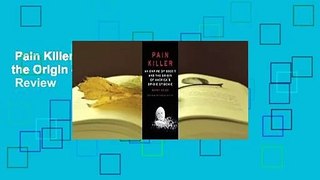 Pain Killer: An Empire of Deceit and the Origin of America's Opioid Epidemic  Review