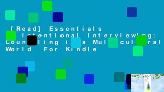 [Read] Essentials of Intentional Interviewing: Counseling in a Multicultural World  For Kindle