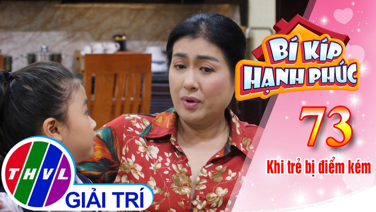 Bí Kíp Hạnh Phúc - Tập 73: Chỗ dựa vững chắc của bé Ngọc là bà nội