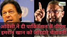 Asduddin Owaisi Strongly Slams Pakistan PM Imran Khan