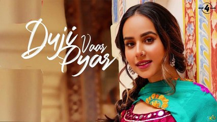 Duji Vaar Pyar - Sunanda Sharma - Sukh-E - Jaani - Arvindr K - Official Video