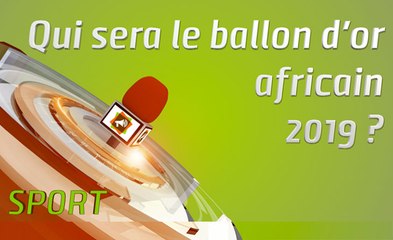 Microdrome : ballon d'or africain 2019