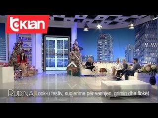 Rudina - Look-u festiv, sugjerime per veshjen, grimin dhe floket! (27 dhjetor 2019)