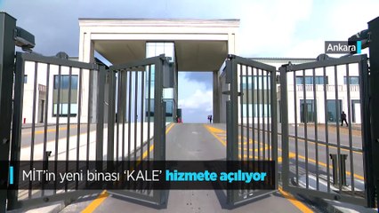İşte MİT'in hizmet vereceği yeni merkezi KALE