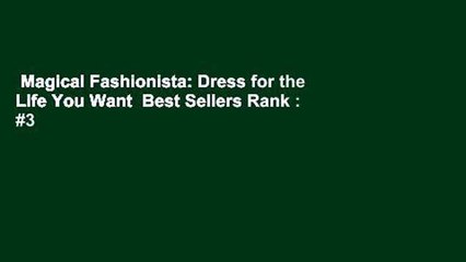 Magical Fashionista: Dress for the Life You Want  Best Sellers Rank : #3