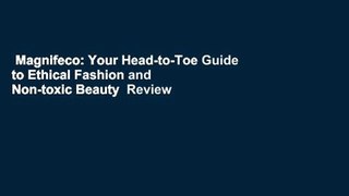 Magnifeco: Your Head-to-Toe Guide to Ethical Fashion and Non-toxic Beauty  Review