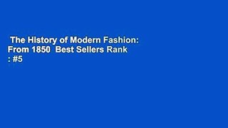 The History of Modern Fashion: From 1850  Best Sellers Rank : #5