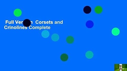 Full Version  Corsets and Crinolines Complete