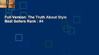 Full Version  The Truth About Style  Best Sellers Rank : #4