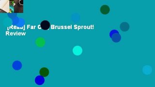 [Read] Far Out, Brussel Sprout!  Review