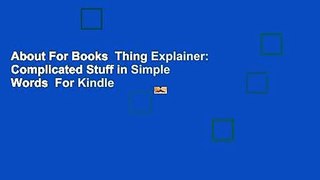About For Books  Thing Explainer: Complicated Stuff in Simple Words  For Kindle