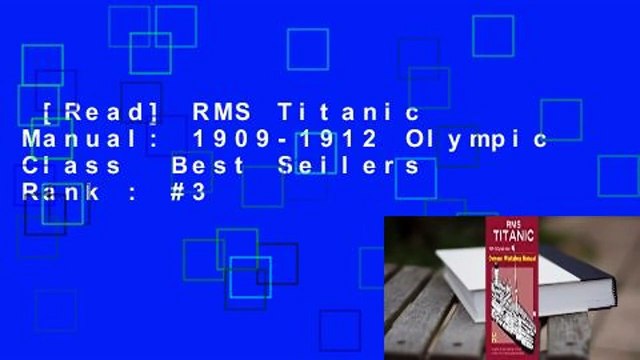 [Read] RMS Titanic Manual: 1909-1912 Olympic Class Best Sellers Rank : #3