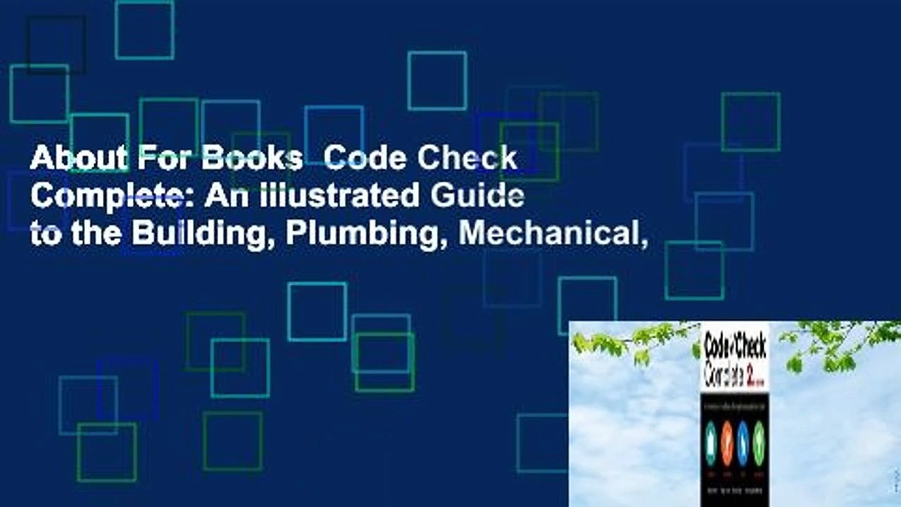 About For Books  Code Check Complete: An Illustrated Guide to the Building, Plumbing, Mechanical,