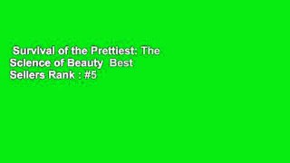 Survival of the Prettiest: The Science of Beauty  Best Sellers Rank : #5