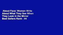 About Face: Women Write About What They See When They Look in the Mirror  Best Sellers Rank : #4