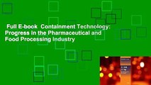 Full E-book  Containment Technology: Progress in the Pharmaceutical and Food Processing Industry