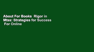 About For Books  Rigor in Mtss: Strategies for Success  For Online