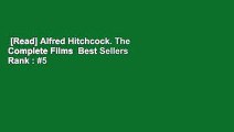[Read] Alfred Hitchcock. The Complete Films  Best Sellers Rank : #5