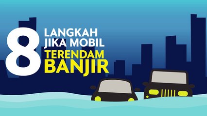 8 Langkah Atasi Mobil Terlanjur Terendam Banjir