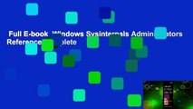 Full E-book  Windows Sysinternals Administrators Reference Complete
