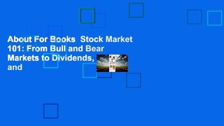 About For Books  Stock Market 101: From Bull and Bear Markets to Dividends, Shares, and