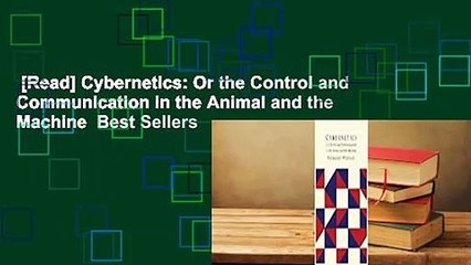 [Read] Cybernetics: Or the Control and Communication in the Animal and the Machine  Best Sellers