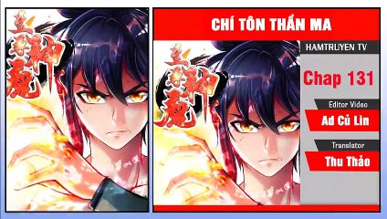 Chí Tôn Thần Ma Chap 131