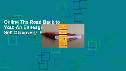 Online The Road Back to You: An Enneagram Journey to Self-Discovery  For Online