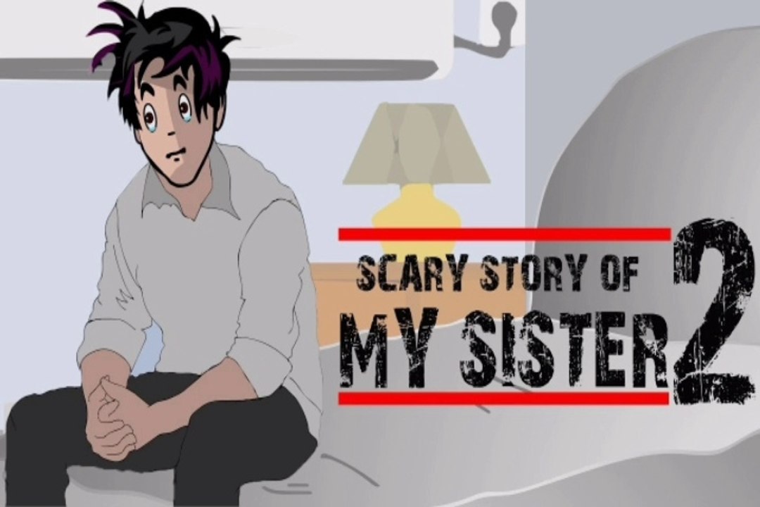 Scary story of My Sister 2 (Animated in Hindi) |TAF|