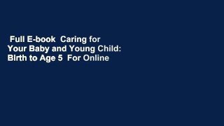 Full E-book  Caring for Your Baby and Young Child: Birth to Age 5  For Online