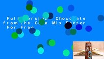Full version  Chocolate from the Cake Mix Doctor  For Free