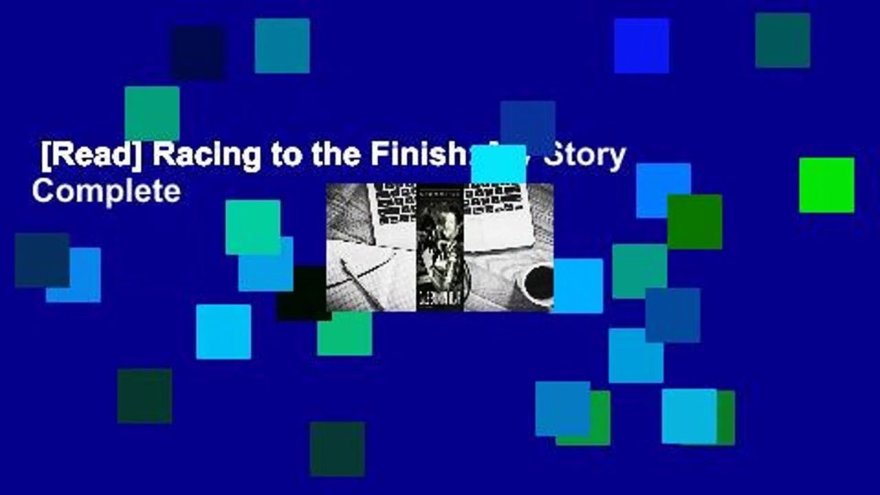 [Read] Racing to the Finish: My Story Complete