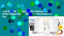 Full E-book  Accessing the Healing Power of the Vagus Nerve: Self-Help Exercises for Anxiety,